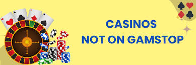 Discover the Exciting World of Casino Not on GamStop