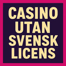 Casinon utan svensk licens Vad du behöver veta 785084800 Casinon utan svensk licens Vad du behöver veta 785084800