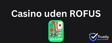 Danske Casinoer Uden Rofus En Guide til Ansvarligt Spil