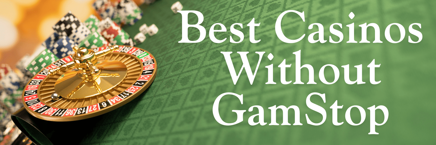 Exploring Non-Gamstop Casinos Your Guide to Seamless Gaming