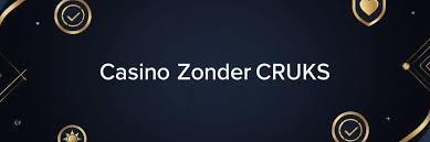 Betrouwbare Casino Zonder CRUKS Ontdek De Beste Opties -776989528 Betrouwbare Casino Zonder CRUKS Ontdek De Beste Opties -776989528