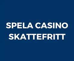 Casino Skattefritt - Vad Du Behöver Veta